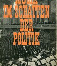Musik im Schatten der Politik. Erinnerungen. Leicht gekürzte Neufassung im Einverständnis mit der Autorin.