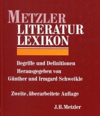 Metzler-Literatur-Lexikon. Begriffe und Definitionen.