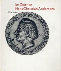Im Zeichen Hans Christian Andersens. Notizen u. Anmerkungen über Leben u. Werk d. Hans-Christian-Andersen-Preisträger.