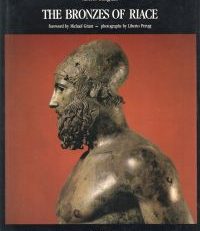 The Bronzes of Riace. Foreword by Michael Grant ; Photographs by Liberto Perugi.