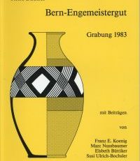 Bern-Engemeistergut 1983. [Grabung 1983].