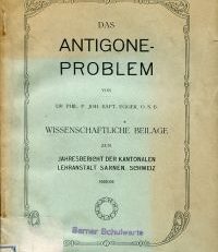 Das Antigone-Problem in ästhetischer und ethischer Beziehung.