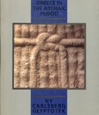 Greece in the Archaic period. catalogue, Ny Carlsberg Glyptotek.