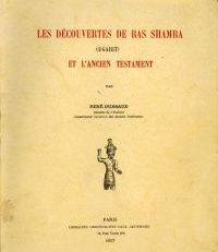 Les Découvertes de Ras Shamra  et l'Ancien Testament.