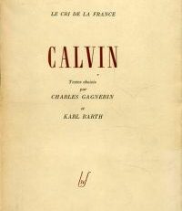 Calvin. Textes choisis par Charles Gagnebin. Préface de Karl Barth.