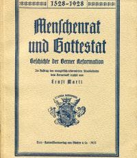 Menschenrat und Gottestat. Geschichte der Berner Reformation ; 1528 - 1928.