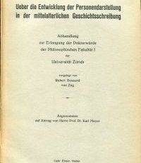 Ueber die Entwicklung der Personendarstellung in der mittelalterlichen Geschichtsschreibung.