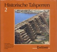 Historische Talsperren 2. Hrsg. von: Deutscher Verband für Wasserwirtschaft und Kulturbau e.V., DVWK.