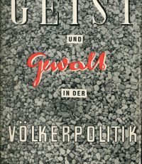 Geist und Gewalt in der Völkerpolitik.