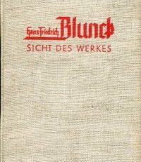 Hans Friedrich Blunck. Sicht des Werkes.
