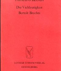 Die Vieldeutigkeit Bertolt Brechts.