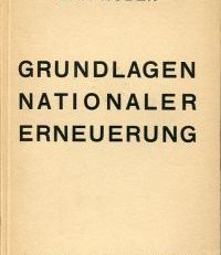 Grundlagen nationaler Erneuerung. vom Wesen und Sinn des Schweizerischen Staates ; Evangelium und nationale Bewegung. Zwei Vorträge.