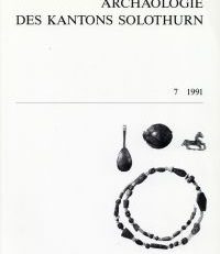 Archäologie und Denkmalpflege im Kanton Solothurn, Band 7 (1991).