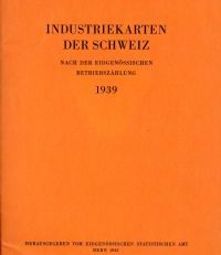 Industriekarten der Schweiz nach der Eidgenössischen Betriebszählung 1939.