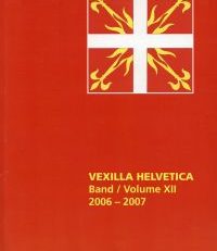 Vexilla Helvetica; Band 12 (2006-2007).