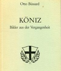 Köniz. Bilder aus der Vergangenheit heimatkundlicher Beitrag zur Dorfgeschichte von Köniz.