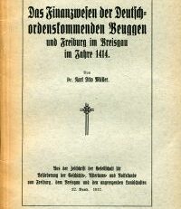 Das Finanzwesen der Deutschordenskommenden Beuggen und Freiburg i. Br. im Jahre 1414.