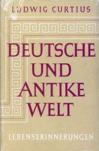 Deutsche und antike Welt. Lebenserinnerungen.