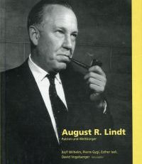 August R. Lindt. Patriot und Weltbürger.