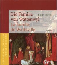 Die Familie von Wattenwyl. La famille de Watteville.