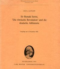 Sir Ronald Syme, "Die römische Revolution" und die deutsche Althistorie.