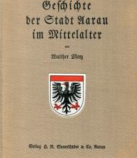 Geschichte der Stadt Aarau im Mittelalter.
