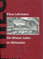 Die Wiener Juden im Mittelalter.