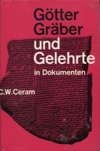 Götter, Gräber und Gelehrte in Dokumenten.