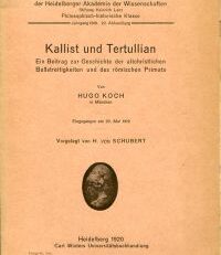 Kallist und Tertullian. Ein Beitrag zur Geschichte der altchristlichen Bussstreitigkeiten und des römischen Primats.