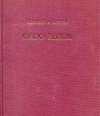 Ordo rerum. Schriften zur Naturphilosophie, philosophischen Anthropologie und christlichen Weltanschauung.