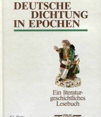 Deutsche Dichtung in Epochen. ein literaturgeschichtliches Lesebuch ; [für den Deutschunterricht auf der Oberstufe].