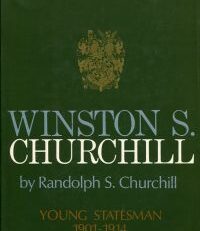 Winston S. Churchill, Vol. 2: Young Statesman 1901-1914.