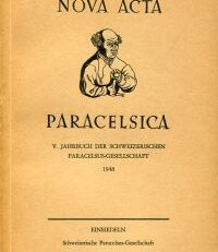 Nova Acta Paracelsica. III. Jahrbuch der Schweizerischen Paracelsus-Gesellschaft 1946.