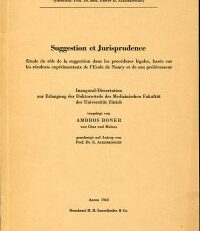 Suggestion et jurisprudence. Étude du rôle de la suggestion dans les procédures légales, basée sur les résultats expérimentaux de l'école de Nancy et de son prédécesseur.
