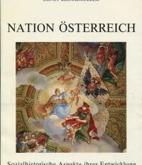 Nation Österreich. Sozialhistorische Aspekte ihrer Entwicklung.