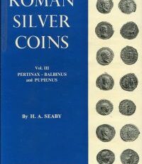 Roman Silver Coins. Vol. III: Pertinax-Balbinus and Pupienus. Arranged according to Cohen.