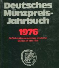 Deutsches Münzpreis-Jahrbuch 1976. 30 000 Auktionsergebnisse deutscher Münzen im Jahr 1975.