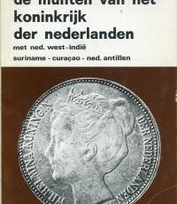 Speciale catalogus van de munten van het koninkrijk der nederlanden met ned. west-indië, suriname, curçao, ned. antillen.