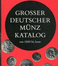 Grosser deutscher Münzkatalog von 1800 bis heute.