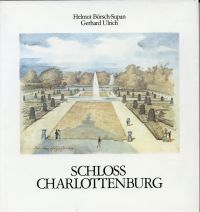 Schloss Charlottenburg. Werden und Wandel.