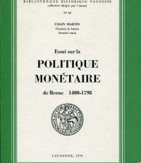 Essai sur la politique monétaire de Berne, 1400-1789.