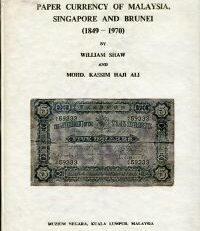 Paper currency of Malaysia, Singapore and Brunei. (1849-1970).