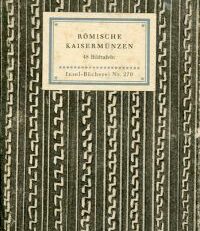 Römische Kaisermünzen. Bildwahl und Geleitwort von Max Hirmer.