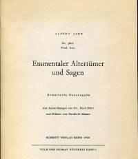 Emmentaler Altertümer und Sagen. Mit Anmerkungen von Karl Dürr und Plänen von Bendicht Moser.