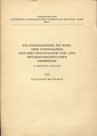 Die Engehalbinsel bei Bern, ihre Topographie und ihre wichtigsten vor- und frühgeschichtlichen Denkmäler.