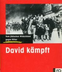 David kämpft. Vom jüdischen Widerstand gegen Hitler.