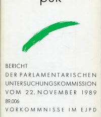 Bericht der Parlamentarischen Untersuchungskommission (PUK) vom 22. November 1989. 89.006 Vorkommnisse im EJPD.