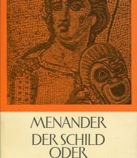 Der Schild oder Die Erbtochter. Eingeleitet, übersetzt und ergänzt von Konrad Gaiser.