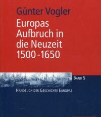 Europas Aufbruch in die Neuzeit. 1500 - 1650