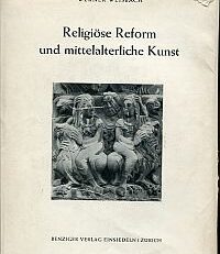 Religiöse Reform und mittelalterliche Kunst.